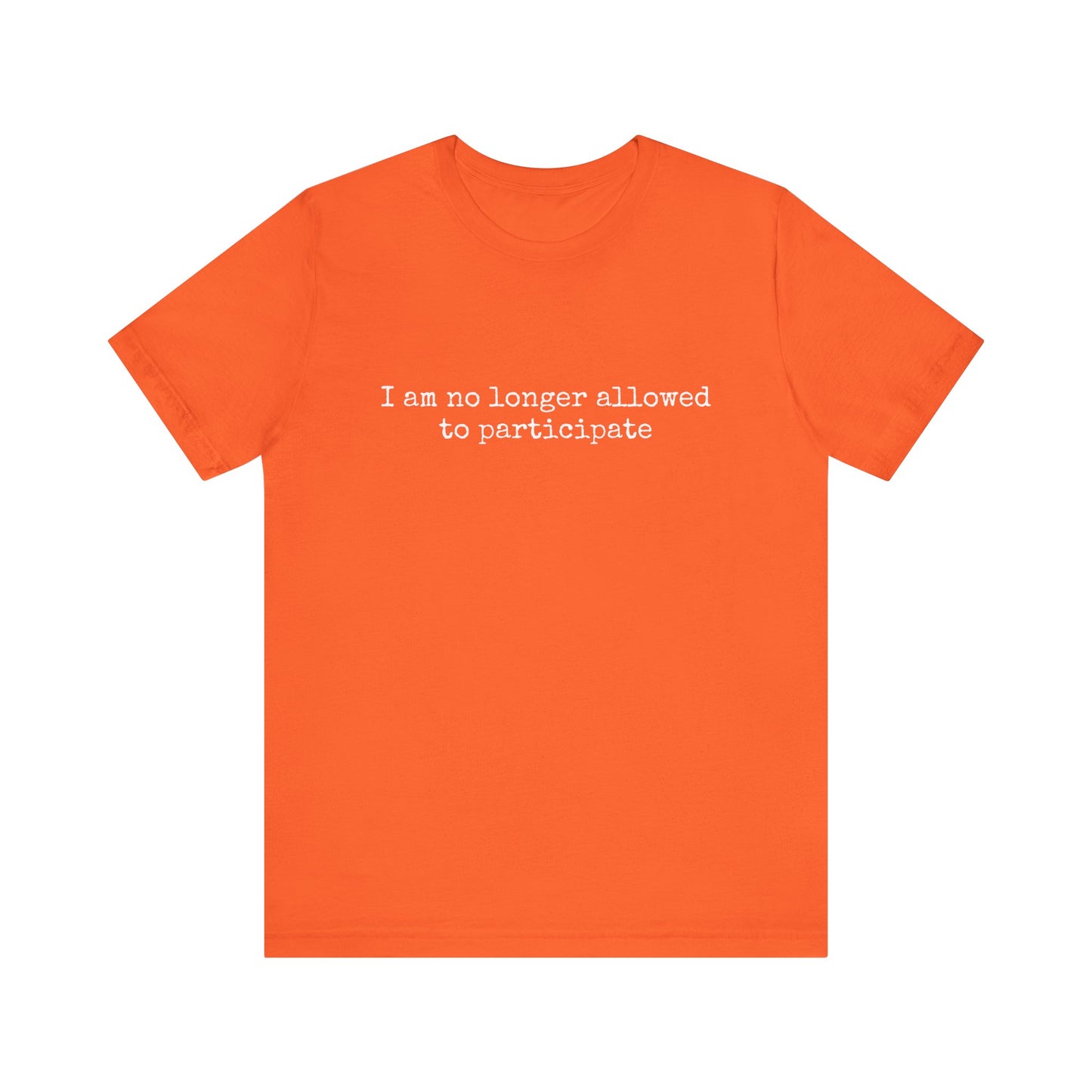 'I am no longer allowed to participate' Tee