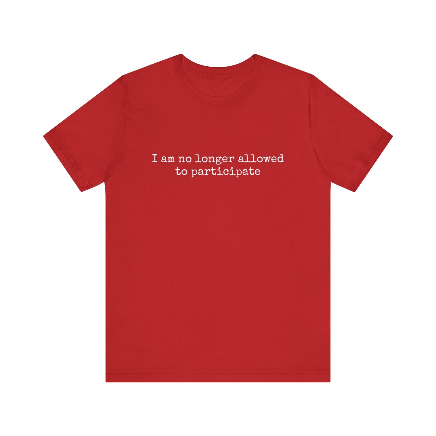 'I am no longer allowed to participate' Tee