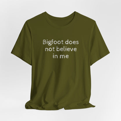 Bigfoot Unisex Tee - Sasquatch Believes in You Graphic Shirt